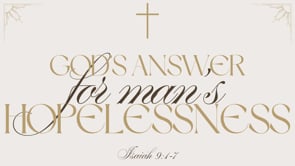 God Answer For Man's Hopelessness