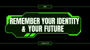 Remembering Your Identity and Your Future