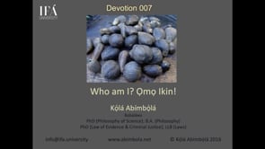 #007 Who am I? Ọmo̧ Ikin