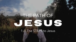 1  //  The STEPS to Jesus