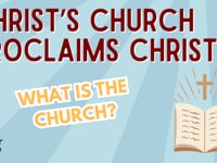 Christ's Church Proclaims Christ