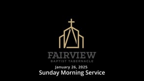 January 26, 2025 - Sunday Morning Service
