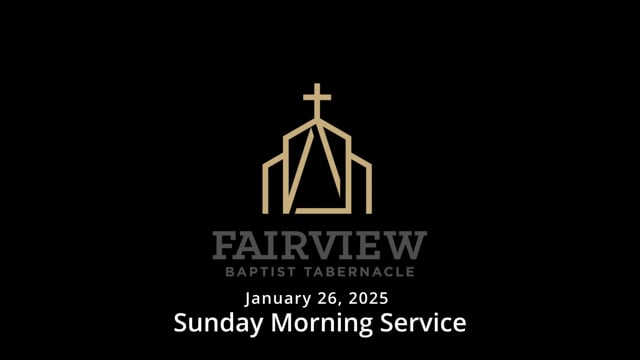 January 26, 2025 - Sunday Morning Service