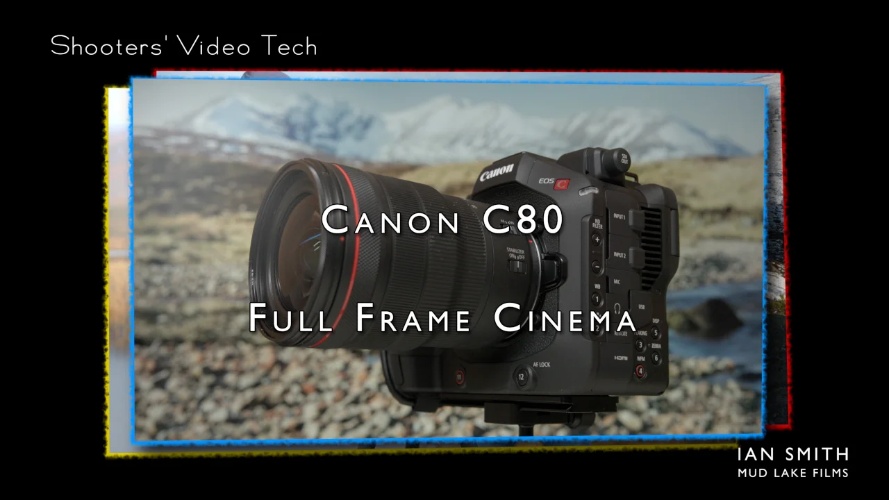 Canon EOS C80: Full Frame Cinema