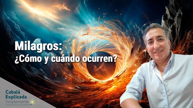 Milagros ¿Cómo y cuándo ocurren? con Marcos Vaisman – Cabalá Explicada Simplemente 2 de Febrero 2024