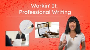 Workin’ It: Professional Writing