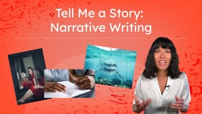 Tell Me a Story: Narrative Writing