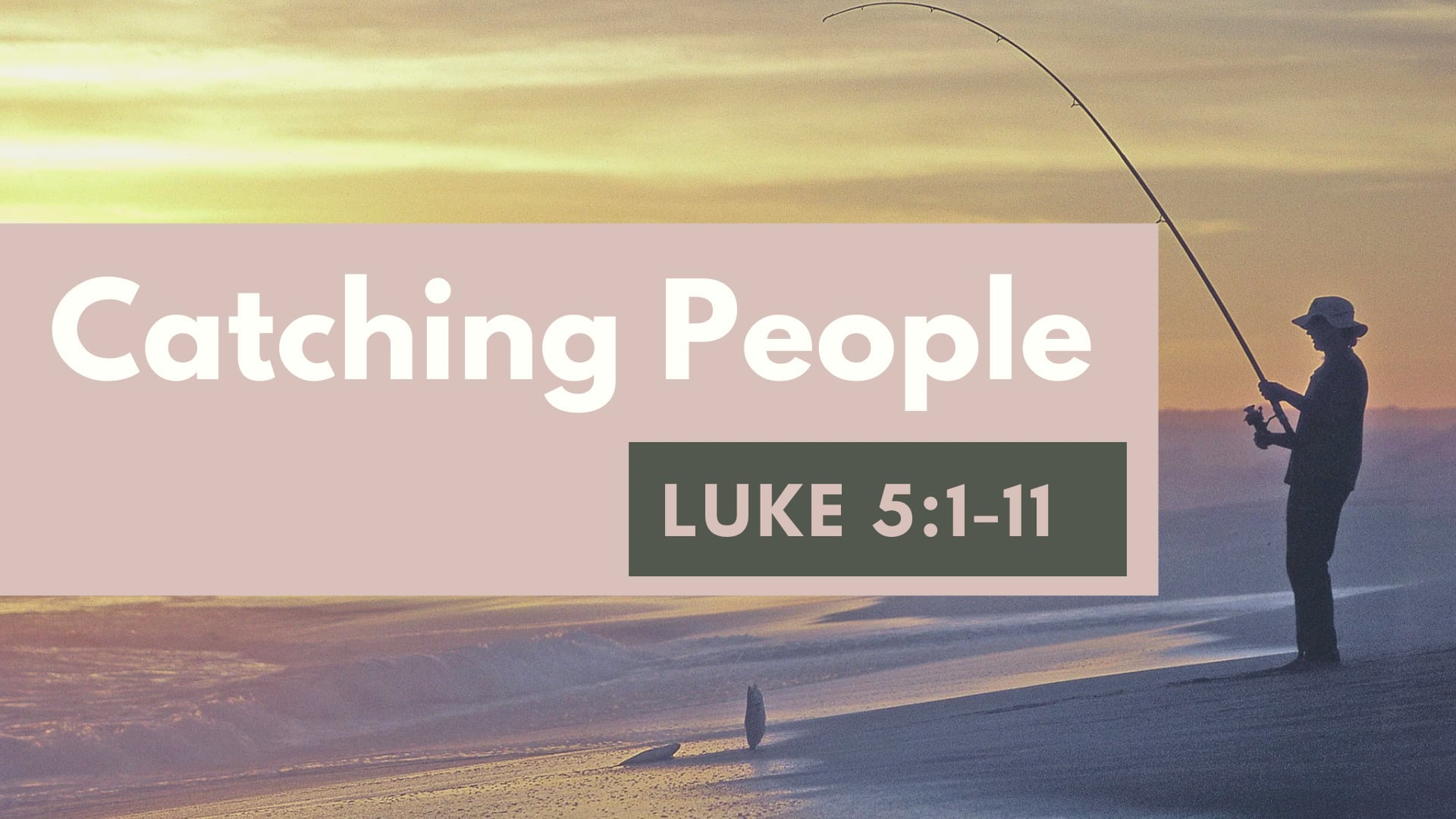 Sunday February 9, 9:30am "Catching People"