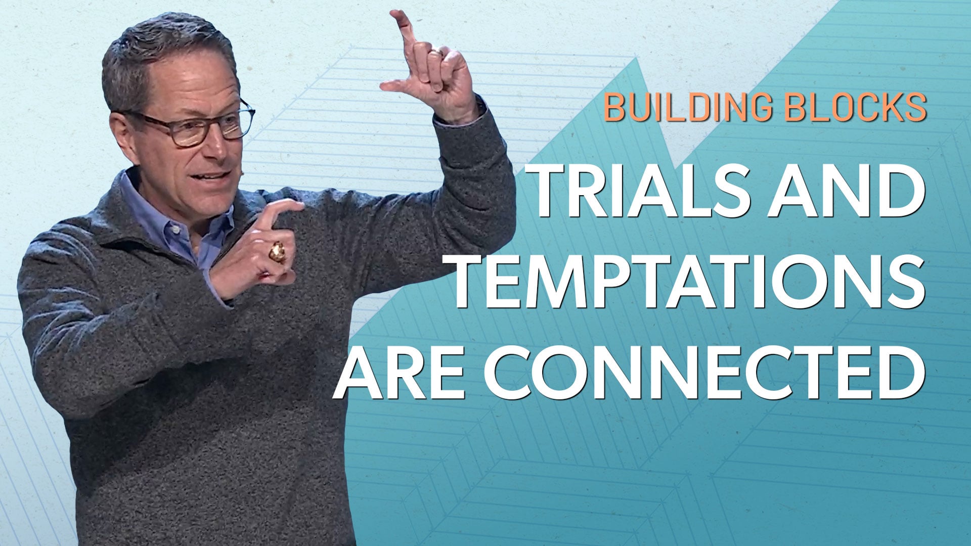HFBC Message: Building Blocks: Trials and Temptations are Connected