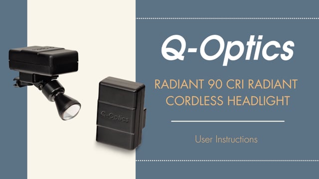 Your Q-Optics Radiant Cordless Headlight System (RADSYSC2)