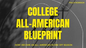 COLLEGE ALL-AMERICAN BLUEPRINT (PART 1 IS LIVE)