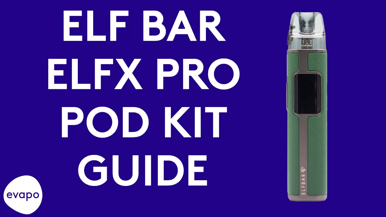 Elf Bar ELFX Pro Classic Edition pod kit guide