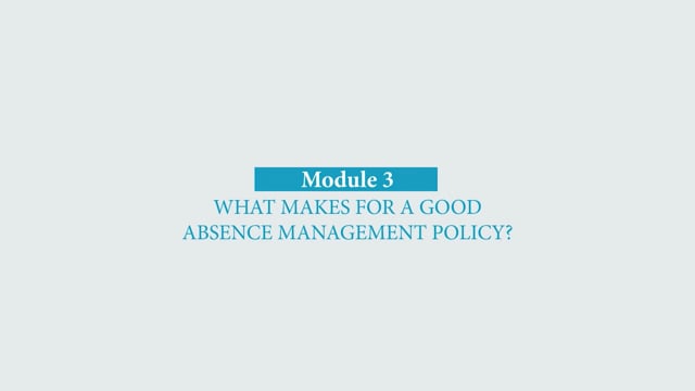 Module 3: What Makes for a Good Absence Management Policy? - Video Thumbnail