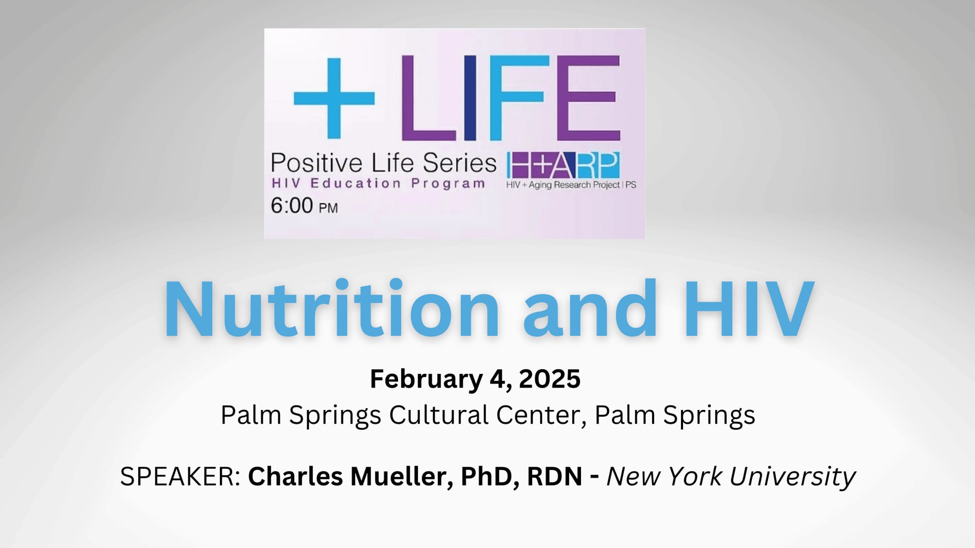 Positive Life Series: Nutrition & HIV with Charles Mueller, PhD, RDN