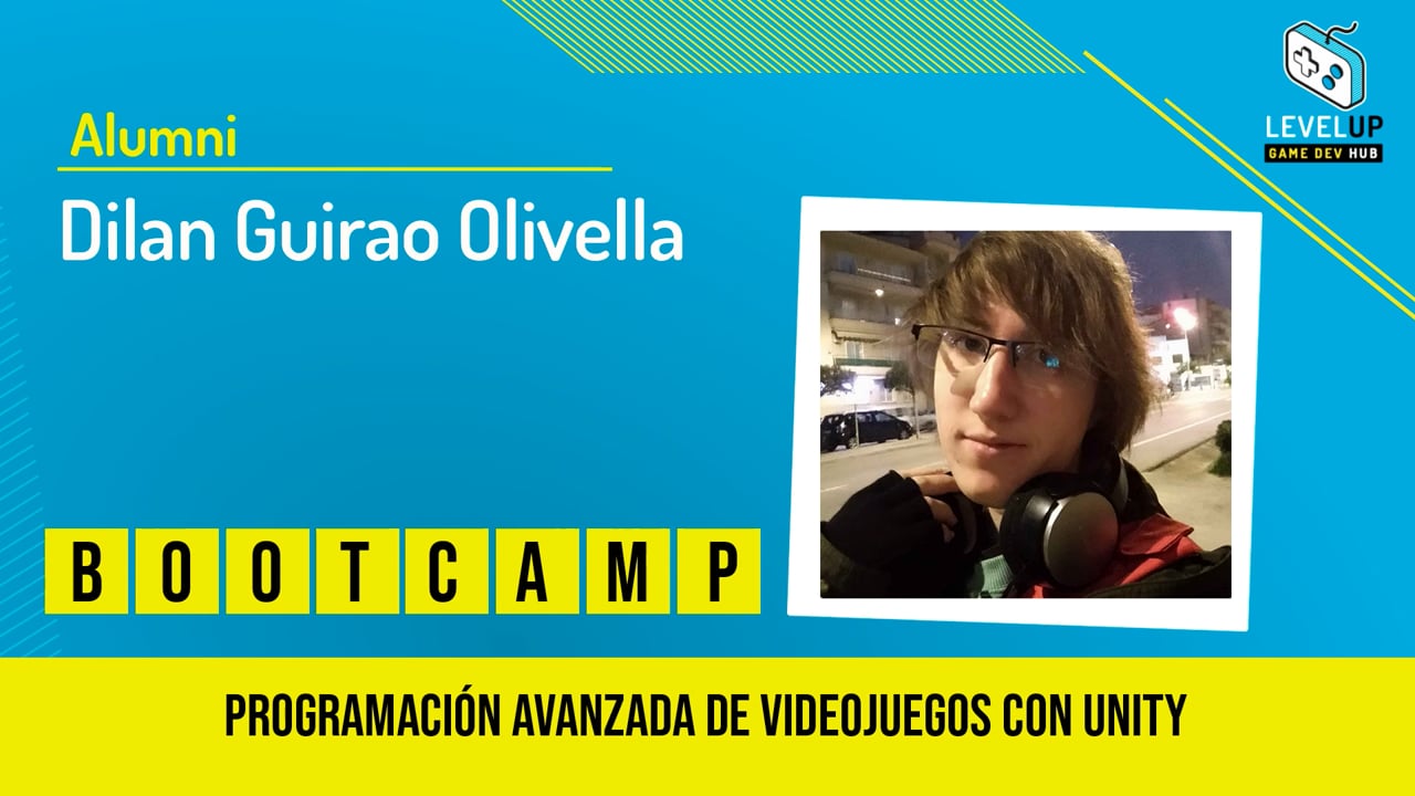 Dilan Guirao - Bootcamp Programación Avanzada de Videojuegos con Unity