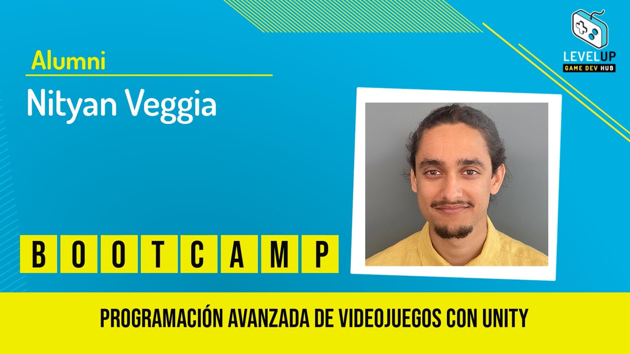 Nityan Veggia - Bootcamp Programación Avanzada de Videojuegos con Unity