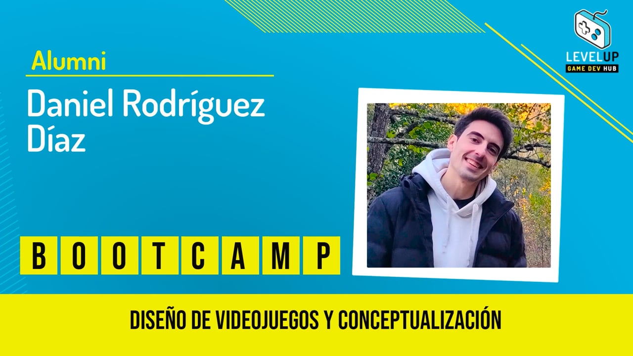Daniel Rodríguez - Bootcamp de Conceptualización y Diseño de Videojuegos