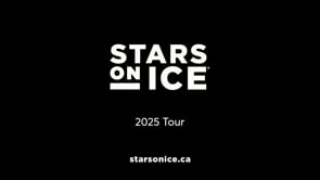 2025 STARS ON ICE CANADA MONTAGE VIDEO