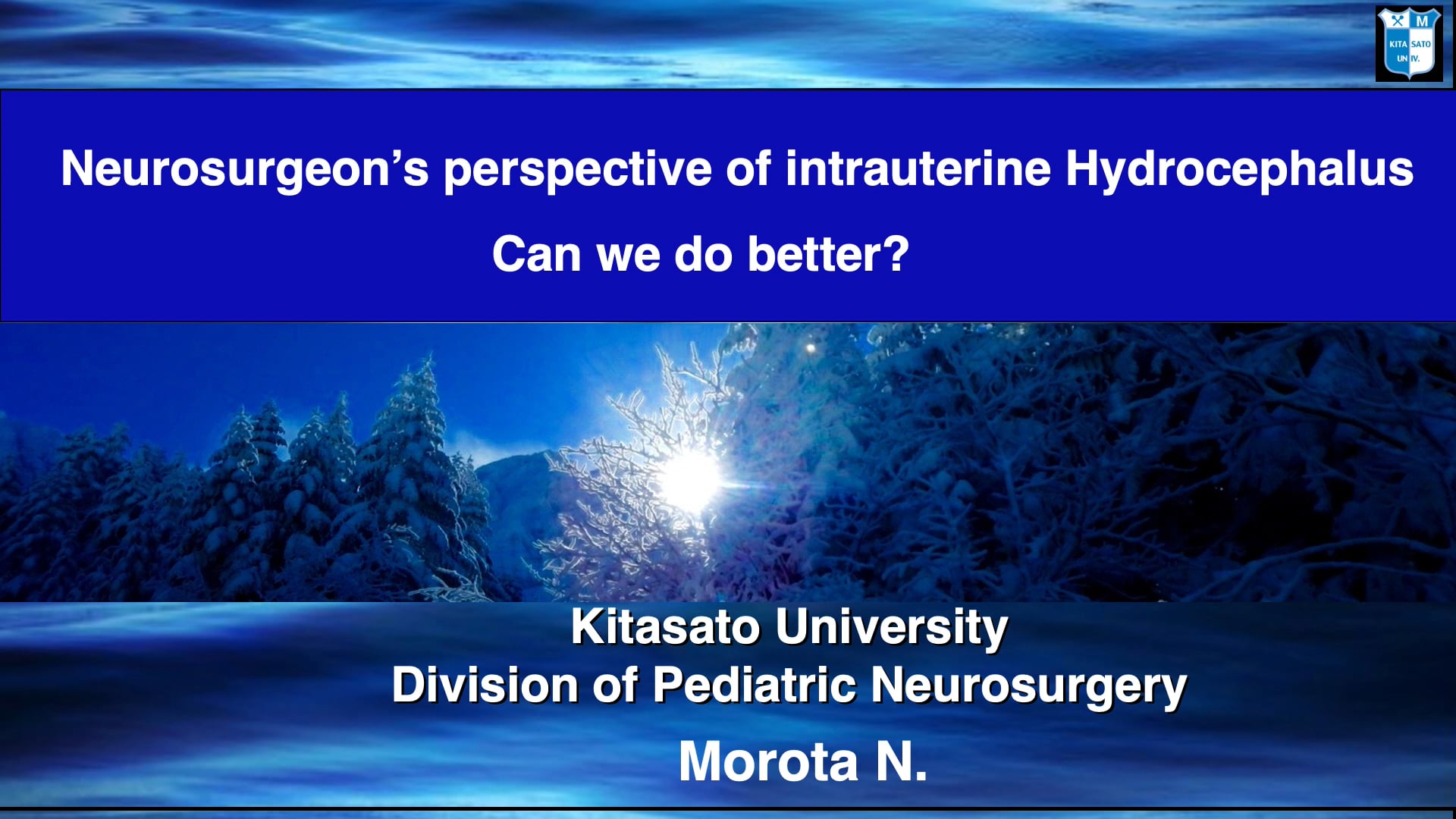 Neurosurgeon’s Perspective of Intrauterine Hydrocephalus:  Can We Do Better