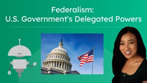 Federalism: U.S. Governments Delegated Powers