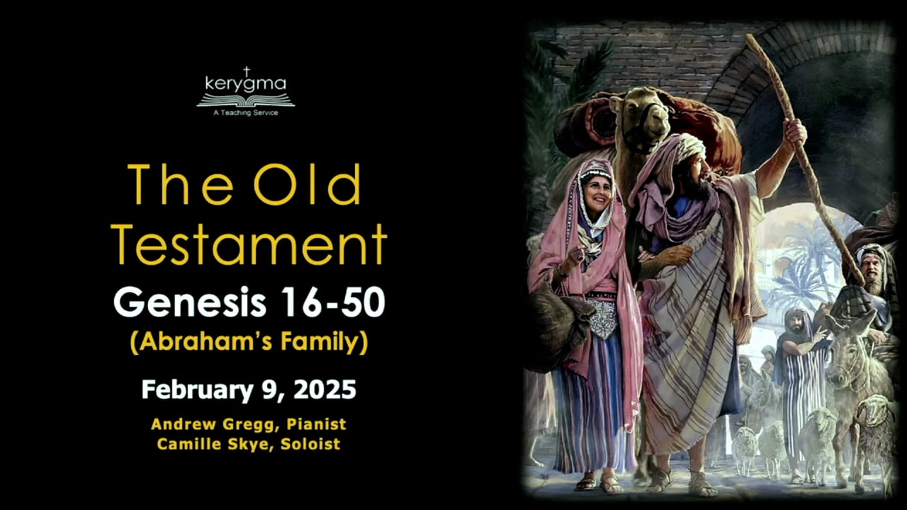 The Old Testament: Genesis 16-50 - Abraham's Family