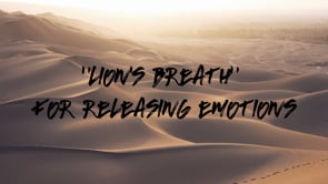 Lion's Breath For Releasing Emotions