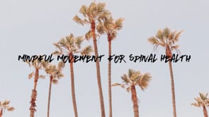 Mindful Movement For Spinal Health