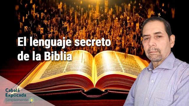 El lenguaje secreto de la Biblia con Marcos Placencia- Cabalá Explicada Simplemente 9 de Febrero 2025