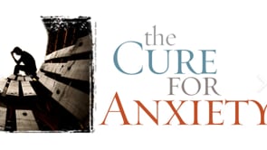 The Cure for Anxiety