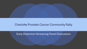 Charlotte Prostate Cancer Community Rally Early Education Screening Panel Discussion