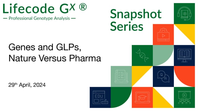 Genes and GLPs, Nature versus Pharma