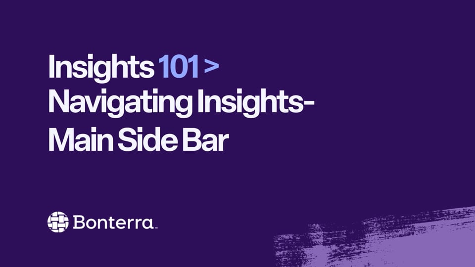 Insights 101: Navigating Insights – Main Side Bar