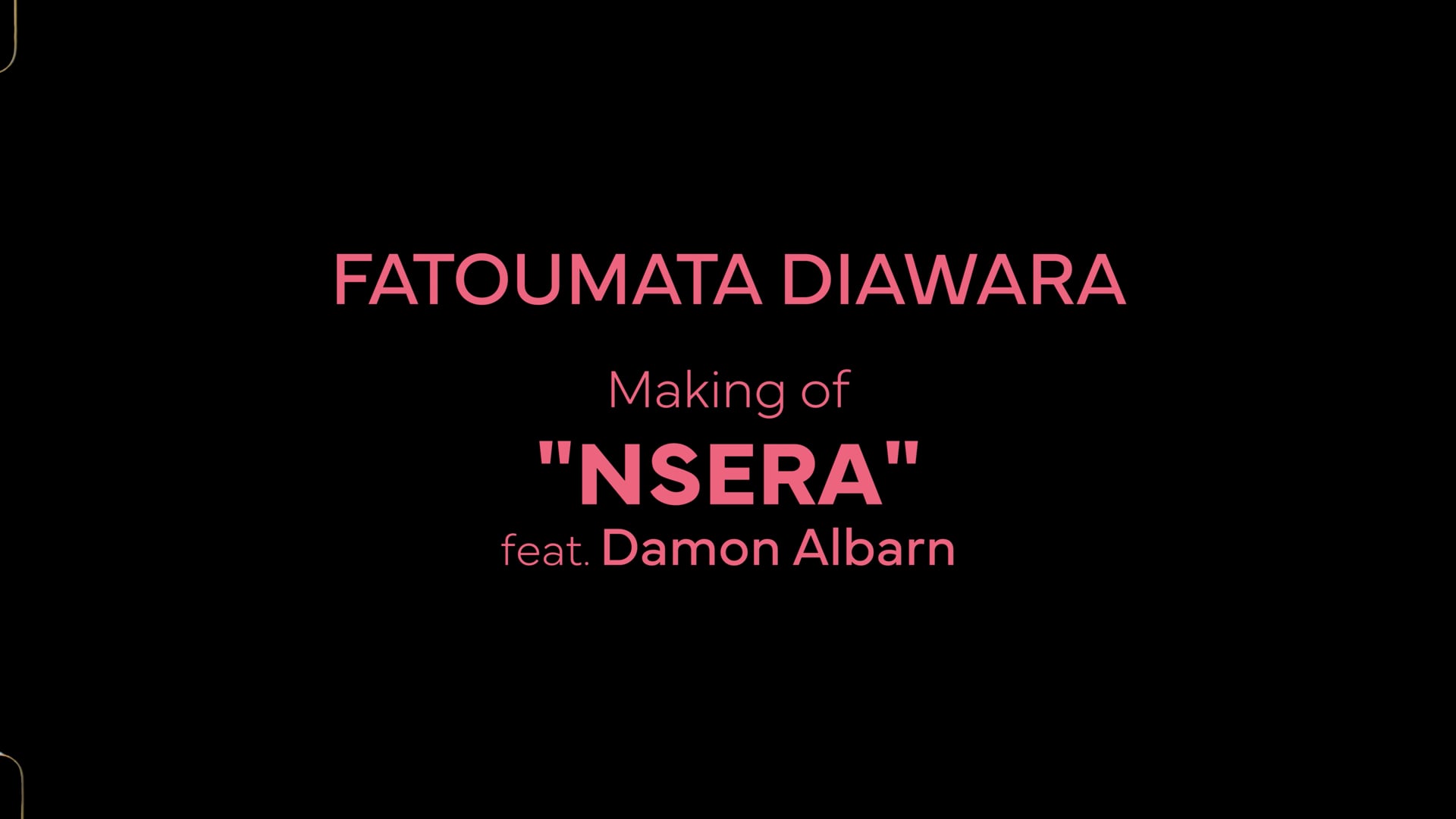 Fatoumata Diawara | "NSERA" Making of