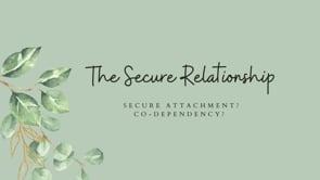 Episode #67: Secure Attachment? Co-Dependency?