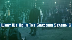 What We Do In The Shadows Season 6 Reel WeFX