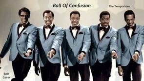 Ball Of Confusion - Bass Cover