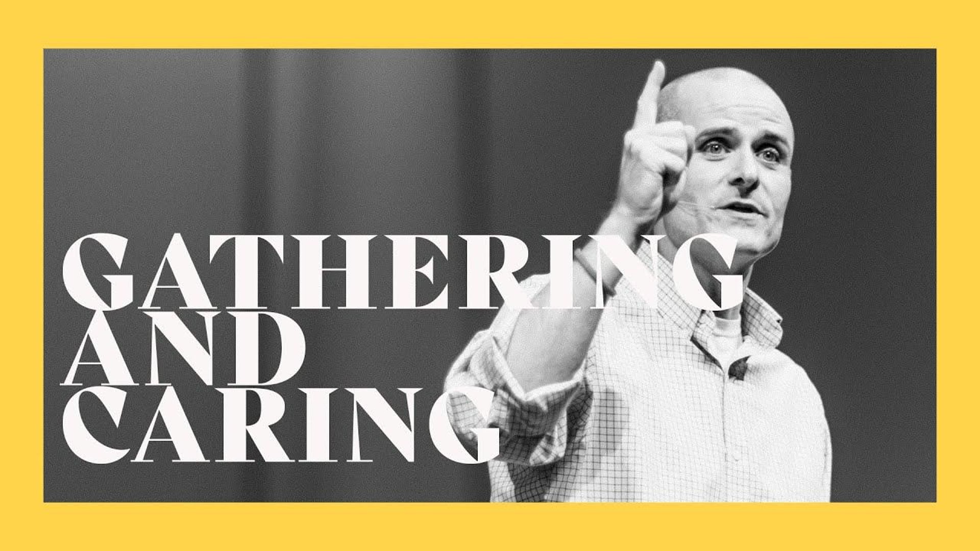 Gathering & Caring