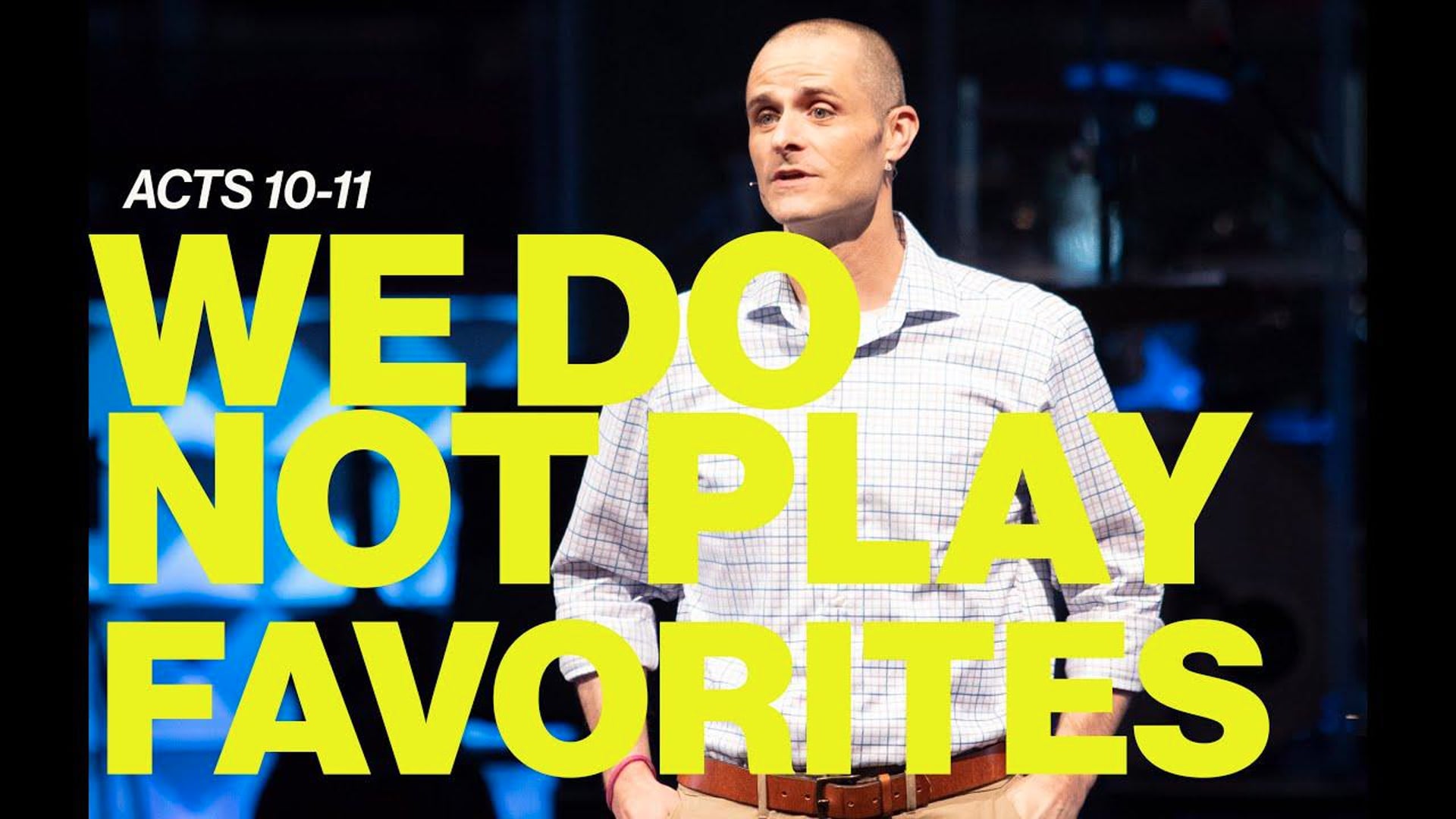 We Do Not Play Favorites