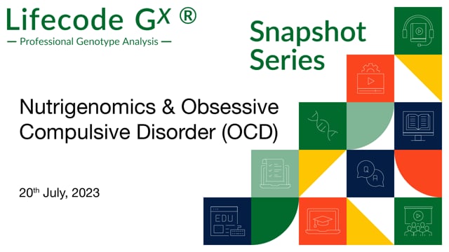 Nutrigenomics & Obsessive Compulsive Disorder (OCD)