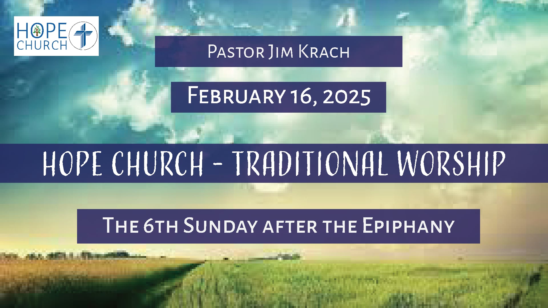 Hope Lutheran Church - Traditional Worship February 16, 2025