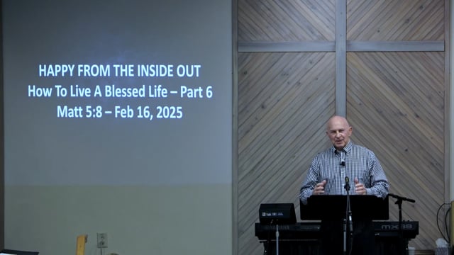 Happy From The Inside Out - Series: How To Live A Blessed Life 2025 - Date: 2025-02-16