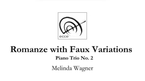 Romanze with Faux Variations, Piano Trio No. 2