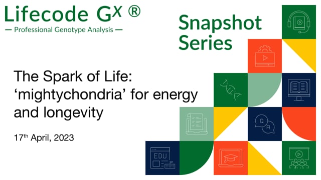 The Spark of Life: ‘mightychondria’ for energy and longevity