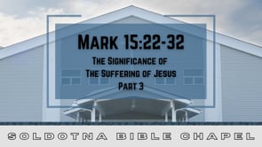 The Significance of the Suffering of Jesus, Part 3