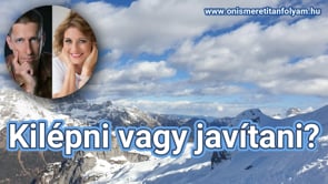 Kilépni vagy javítani?