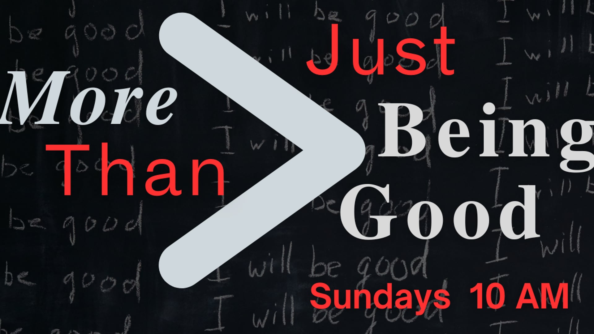 More Than Just Being Good - Feb. 16, 2025