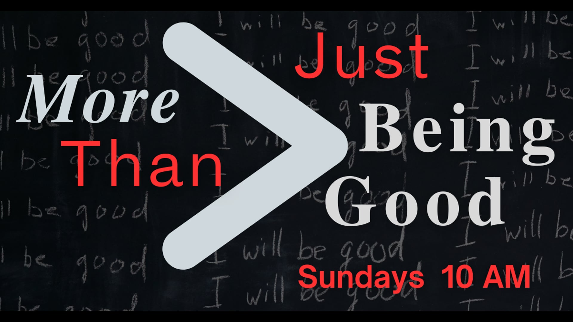 More Than Just Being Good - Feb. 16, 2025