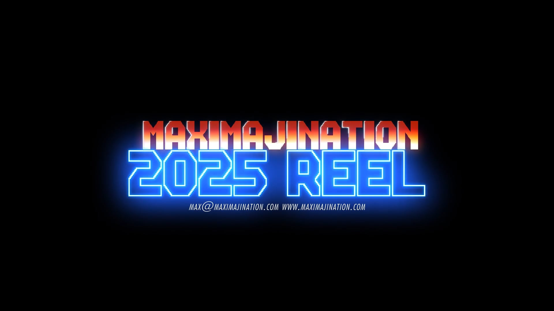 MAXIMAJINATION 2025 REEL