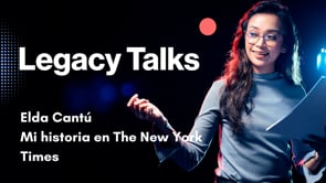 Legacy Talks: Mi historia en The New York Times