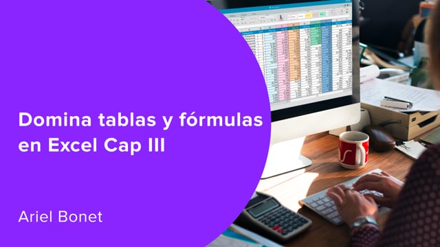 Domina tablas y fórmulas en Excel Cap III